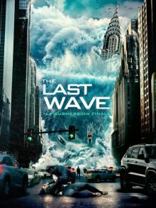 image: The Last Wave : la submersion finale