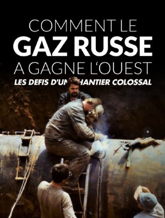 image: Comment le gaz russe a gagné l'Ouest : Les défis d'un chantier colossal